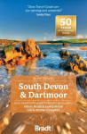 South Devon & Dartmoor (Slow Travel): Local, characterful guides to Britain's Special Places 3rd Revised edition