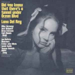 Lana Del Rey - Did You Know That There's A Tunnel Under Ocean Blvd (vinilinė plok&scaron;telė, LP)