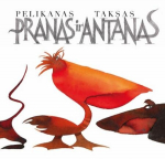Pelikanas Pranas ir taksas Antanas, Pelikanas Pranas ir taksas Antanas