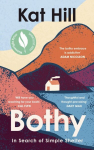 Bothy: In Search of Simple Shelter, Bothy: In Search of Simple Shelter