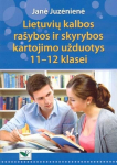 Lietuvių kalbos ra&scaron;ybos ir skyrybos kartojimo užduotys 11-12 kl.