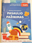 Mano sėkmės žingsneliai. Užduotys prie&scaron;mokyklinukui: pasaulio pažinimas, 1 da;is