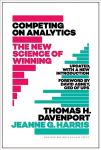 Competing on Analytics: Updated, with a New Introduction: The New Science of Winning Revised Edition