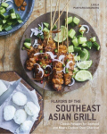 Southeast Asian grilling: backyard recipes for skewers, satays, and other barbecued meats and vegetables