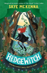 Hedgewitch: An enchanting fantasy adventure brimming with mystery and magic Book 1