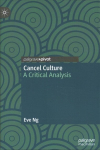 Cancel Culture: A Critical Analysis 1st ed. 2022