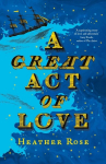 A Great Act of Love, A Great Act of Love