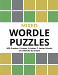 Mixed Wordle Puzzles: 500 Puzzles, 5-Letter, 6-Letter, 7-Letter Words, and Wordle Scramble. Big Book of Wordle Games With Easy, Medium, and Hard Puzzles., Mixed Wordle Puzzles: 500 Puzzles, 5-Letter, 6-Letter, 7-Letter Words, and Wordle Scramble. Big ...