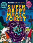 Super Happy Magic Forest and the Portals of Panic: NOW IN COLOUR!, Super Happy Magic Forest and the Portals of Panic: NOW IN COLOUR!