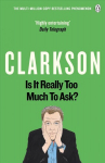 Is It Really Too Much To Ask?: The World According to Clarkson Volume 5 5th edition