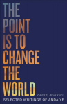 Point is to Change the World: Selected Writings of Andaiye