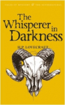 The Whisperer in Darkness: Collected Stories Volume One