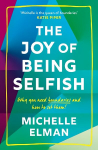 Joy of Being Selfish: Why you need boundaries and how to set them