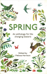 Spring: An Anthology for the Changing Seasons