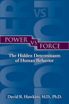 Power vs. Force: The Hidden Determinants of Human Behaviour