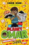 Planet Omar: Unexpected Super Spy: Book 2