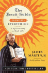 Jesuit Guide to (Almost) Everything: A Spirituality for Real Life