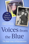 Voices from the Blue: The Real Lives of Policewomen 100 Years of Women in the Met