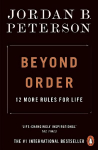 Beyond Order: 12 More Rules for Life