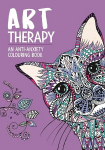 Art Therapy: An Anti-Anxiety Colouring Book for Adults: An Anti-Anxiety Colouring Book for Adults