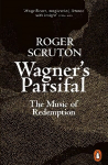 Wagner's Parsifal: The Music of Redemption