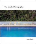 Mindful Photographer: Awake in the World with a Camera