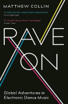 Rave On: Global Adventures in Electronic Dance Music Main