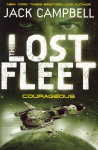 Lost Fleet - Courageous (Book 3), Bk. 3, Lost Fleet - Courageous (Book 3) Courageous