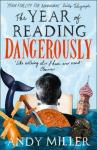 Year of Reading Dangerously: How Fifty Great Books Saved My Life