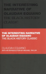 Interesting Narrative of Olaudah Equiano: The Black History Classic