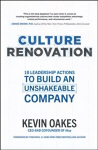 Culture Renovation: 18 Leadership Actions to Build an Unshakeable Company
