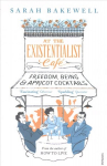 At The Existentialist Cafe: Freedom, Being, and Apricot Cocktails