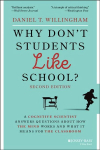 Why Don't Students Like School?: A Cognitive Scientist Answers Questions About How the Mind Works and What It Means for the Classroom 2nd Edition