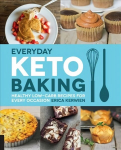 Everyday Keto Baking: Healthy Low-Carb Recipes for Every Occasion, Volume 10
