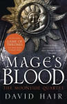 Mage's Blood: The Moontide Quartet Book 1, Book 1