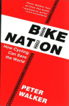 Bike Nation: How Cycling Can Save the World
