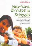 Nurture Groups in Schools: Principles and Practice 2nd Revised edition