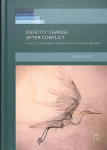 Identity Change after Conflict: Ethnicity, Boundaries and Belonging in the Two Irelands 1st ed. 2018