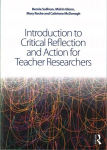 Introduction to Critical Reflection and Action for Teacher Researchers: A Step-by-Step Guide