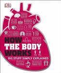 How the Body Works: The Facts Simply Explained