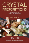 Crystal Prescriptions volume 4 - The A-Z guide to chakra balancing crystals and kundalini activation stones: The A-Z Guide to Chakra Balancing Crystals and Kundalini Activation Stones, Volume 4
