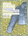 Fashion and Textile Design with Photoshop and Illustrator: Professional Creative Practice 2nd edition