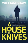 House of Knives: the second Breen & Tozer mystery set in the corrupt underground of 60's London