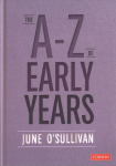 A to Z of Early Years: Politics, Pedagogy and Plain Speaking