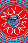 Molly Moon's Incredible Book of Hypnotism Unabridged edition