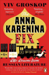 Anna Karenina Fix: Life Lessons from Russian Literature
