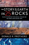 Story of the Earth in 25 Rocks: Tales of Important Geological Puzzles and the People Who Solved Them