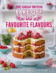 Great British Bake Off: Favourite Flavours: The official 2022 Great British Bake Off book
