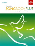 ABRSM Songbook Plus, Grade 5: More classic and contemporary songs from the ABRSM syllabus