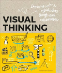 Visual thinking: empowering people and organisations through visual Ccollaboration